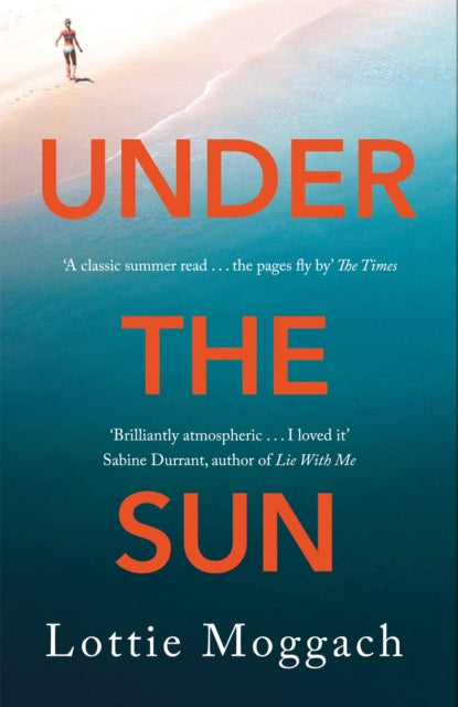 Book cover of: Under the Sun. By: Lottie Moggach