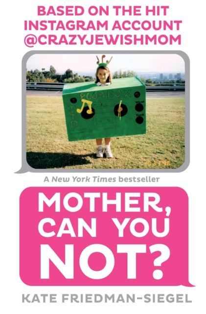 Book cover of: Mother, Can You Not?. By: Kate Friedman