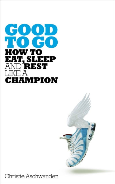 Book cover of: Good to Go. By: Christie Ashwanden