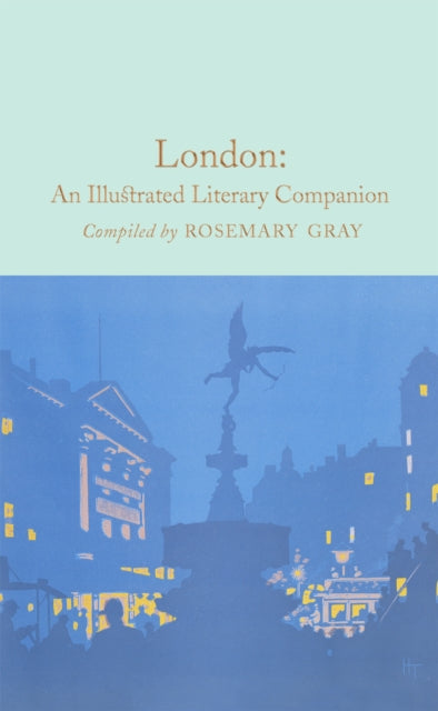 Book cover of: London: An Illustrated Literary Companion. By: Rosemary Gray