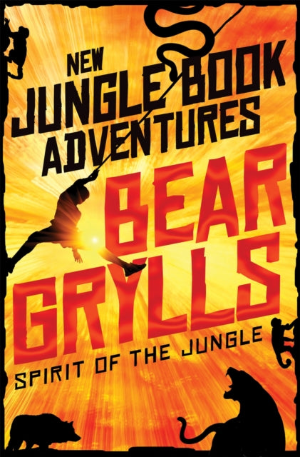 Book cover of: Spirit of the Jungle. By: Bear Grylls