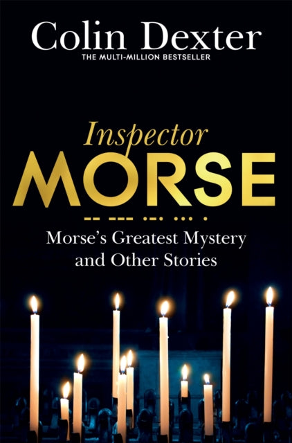 Book cover of: Morse's Greatest Mystery and Other Stories. By: Colin Dexter