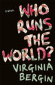 Book cover of: Who Runs the World?. By: Virginia Bergin (author)