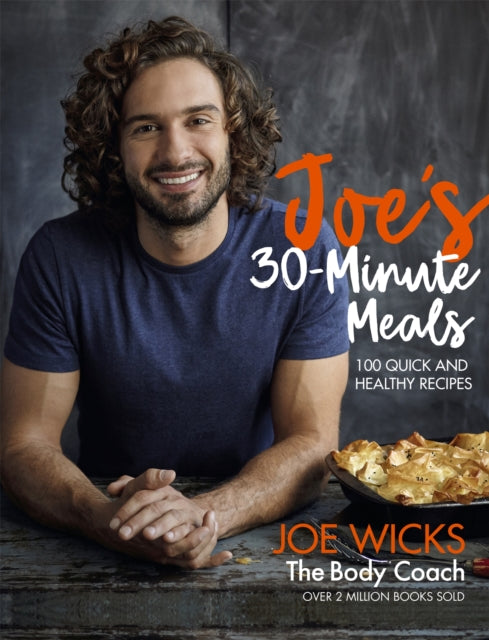 Book cover of: Joe's 30 Minute Meals. By: Joe Wicks