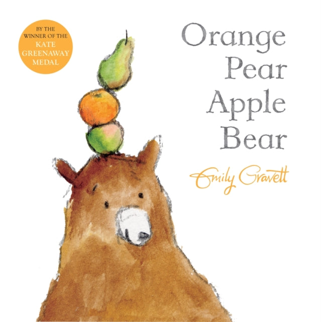 Orange Pear Apple Bear 9781509836628 Emily Gravett