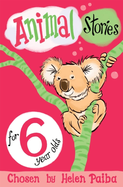 Book cover of: Animal Stories for 6 Year Olds. By: Helen Paiba