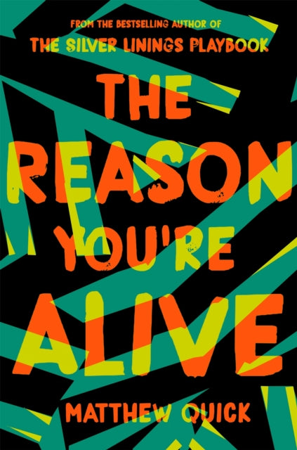 Book cover of: Reason You're Alive. By: Matthew Quick