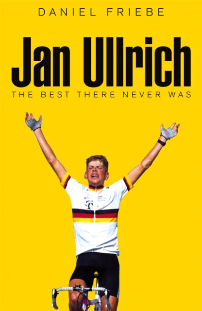 Book cover of: Jan Ullrich. By: Daniel Friebe