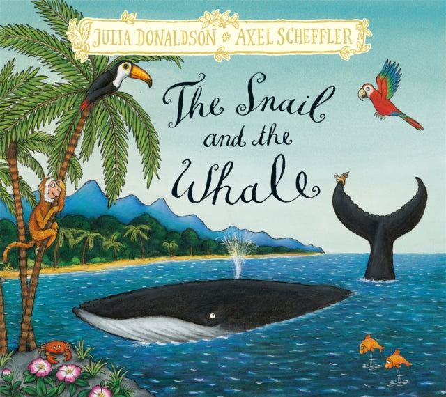 Snail and the Whale, Hardback Gift Edition 9781509845293 Julia Donaldson