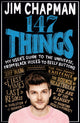 Book cover of: 147 Things. By: Jim Chapman