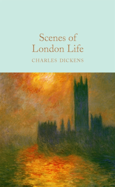 Book cover of: Scenes of London Life. By: Charles Dickens