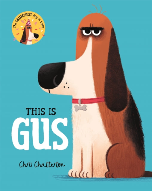 Book cover of: This Is Gus. By: Chris Chatterton