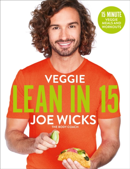 Book cover of: Veggie Lean in 15. By: Joe Wicks