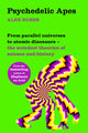 Book cover of: Psychedelic Apes. By: Alex Boese