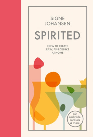 Spirited, How to Create Easy, Fun Drinks at Home