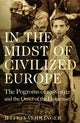 Book cover of: In the Midst of Civilized Europe. By: Jeffrey Veidlinger