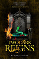 Book cover of: Two Dark Reigns. By: Kendare Blake