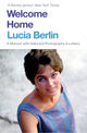 Book cover of: Welcome Home. By: Lucia Berlin