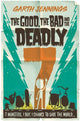 Book cover of: Good, the Bad and the Deadly 7. By: Garth Jennings