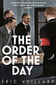 Book cover of: Order of the Day. By: Eric Vuillard