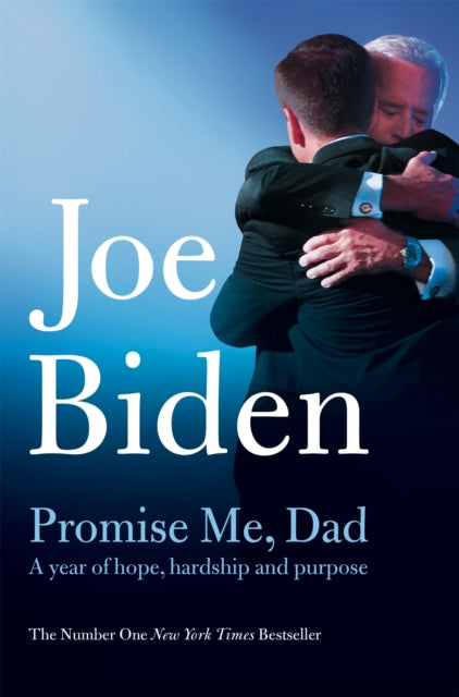 Book cover of: Promise Me, Dad. By: Joe Biden