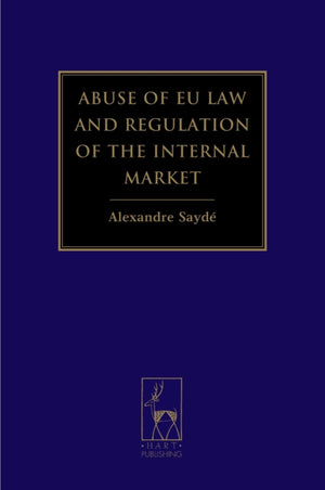 Abuse of EU Law and Regulation of the Internal Market