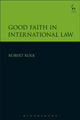 Book cover of: Good Faith in International Law. By: Robert Kolb