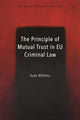 Book cover of: Principle of Mutual Trust in EU Criminal Law. By: Auke Willems