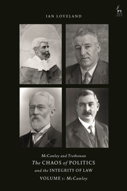 Book cover of: McCawley and Trethowan - The Chaos of Politics and the Integrity of Law - Volume 1. By: Ian Loveland