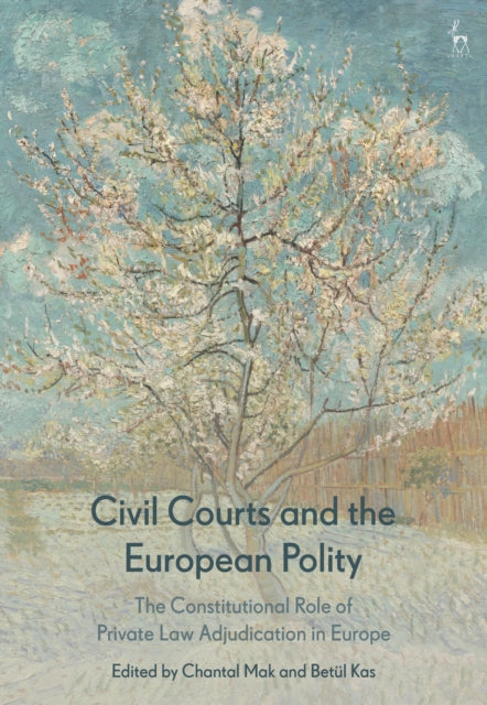 Book cover of: Civil Courts and the European Polity. By: Chantal Mak