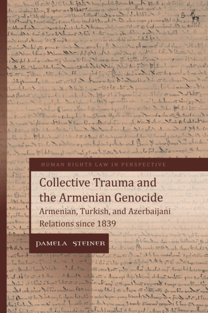 Book cover of: Collective Trauma and the Armenian Genocide. By: Pamela Steiner