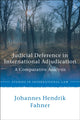 Book cover of: Judicial Deference in International Adjudication. By: Johannes Hendrik Fahner