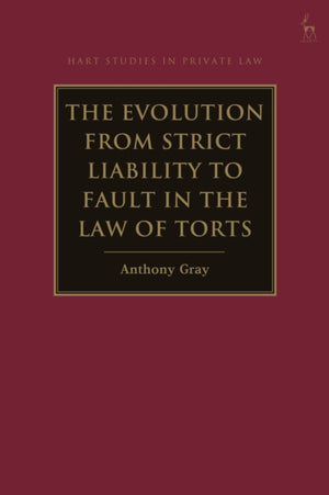Evolution from Strict Liability to Fault in the Law of Torts