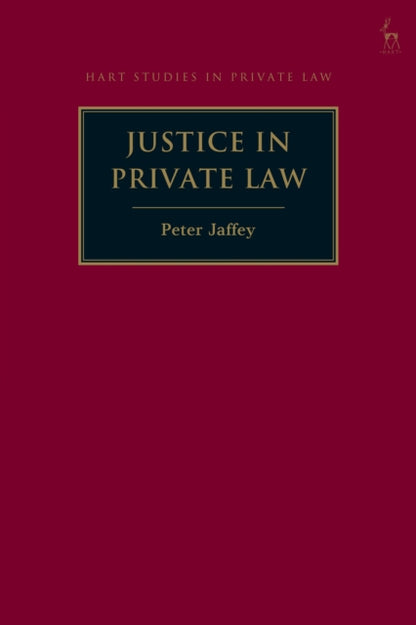 Book cover of: Justice in Private Law. By: Peter Jaffey
