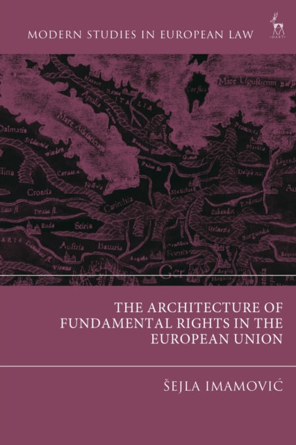 Book cover of: Architecture of Fundamental Rights in the European Union. By: Sejla Imamovic