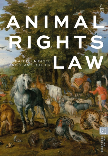 Book cover of: Animal Rights Law. By: Raffael N. Fasel