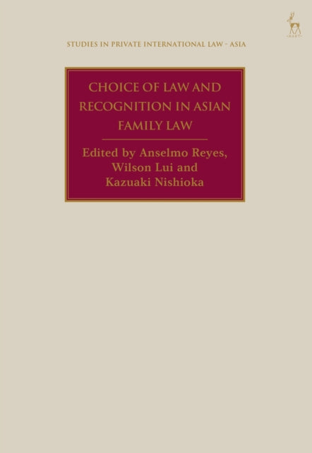 Book cover of: Choice of Law and Recognition in Asian Family Law. By: Anselmo Reyes