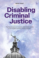 Book cover of: Disabling Criminal Justice
