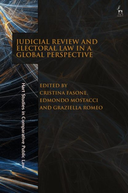 Book cover of: Judicial Review and Electoral Law in a Global Perspective. By: Cristina Fasone
