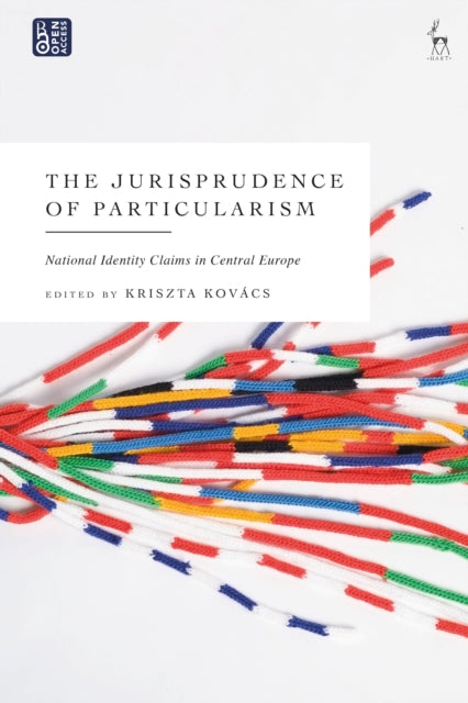 Book cover of: Jurisprudence of Particularism. By: Kriszta Kovács
