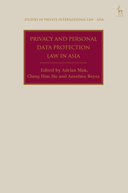Book cover of: Privacy and Personal Data Protection Law in Asia. By: Adrian Mak