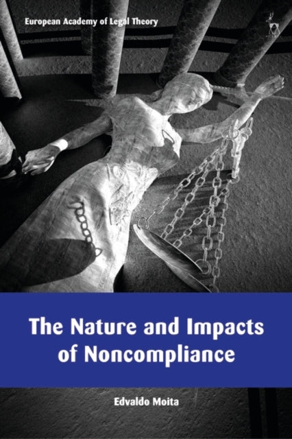 Book cover of: Nature and Impacts of Noncompliance. By: Edvaldo Moita