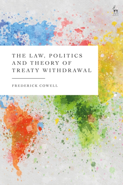 Book cover of: Law, Politics and Theory of Treaty Withdrawal
