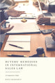 Book cover of: Buyers’ Remedies in International Sales Law. By: Reza Beheshti