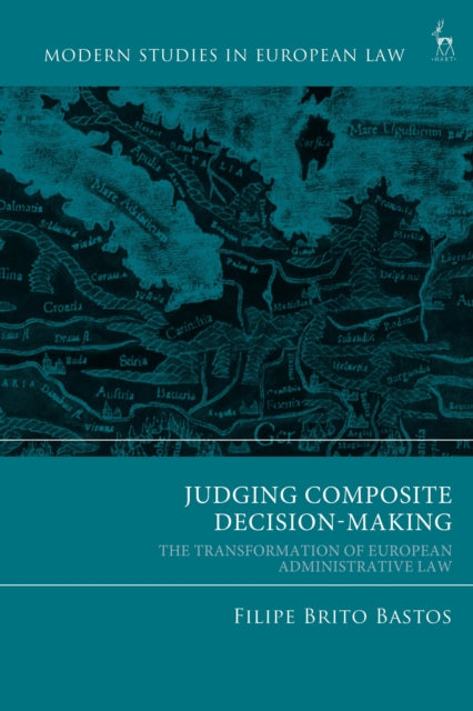 Book cover of: Judging Composite Decision-Making. By: Filipe Brito Bastos