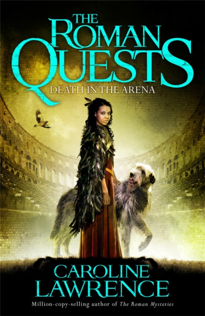 Book cover of: Roman Quests: Death in the Arena. By: Caroline Lawrence