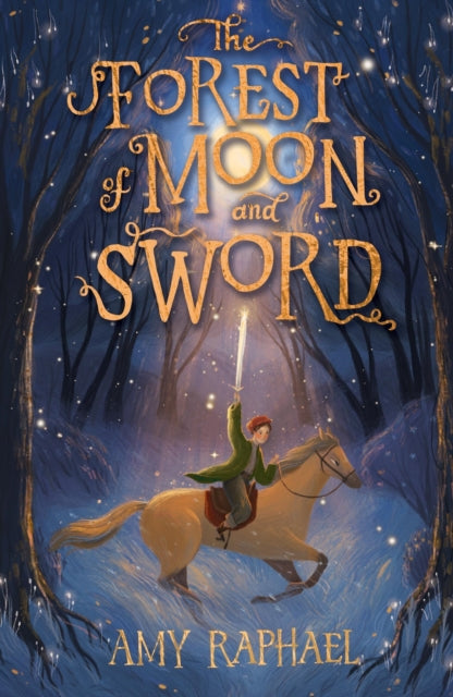 Book cover of: Forest of Moon and Sword. By: AMY RAPHAEL