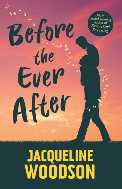 Book cover of: Before the Ever After. By: Jacqueline Woodson
