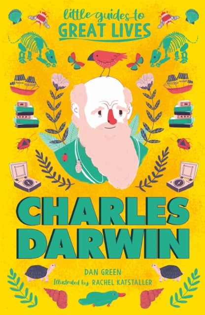 Book cover of: Little Guides to Great Lives: Charles Darwin. By: Dan Green