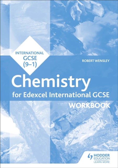 Book cover of: Edexcel International GCSE Chemistry Workbook. By: Robert Wensley
